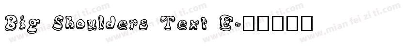 Big Shoulders Text E字体转换